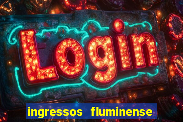 ingressos fluminense x criciuma